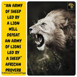 what-is-the-meaning-of-an-army-of-sheep-led-by-a-lion-can-defeat-an-army-of-lions-led-by-a-sheep