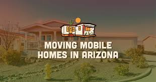 moving mobile homes arizona mobile