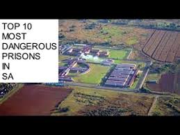 top 10 most dangerous prisons in sa