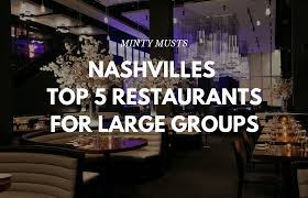 restaurants for large groups stay minty