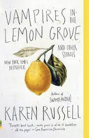 Karen Russell S Vampires In The Lemon Grove Is A Darkly Surreal Treat gambar png