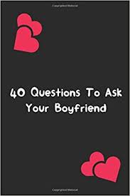 These questions range from deep questions, serious questions, questions to ask to turn him on, questions to ask before getting engaged or 10. 40 Questions To Ask Your Boyfriend Love Questions For Boyfriend To Answer Fun Game Gift For Boyfriend Questions That Will Your Relationship To The Next Level Notebooks Questions To Ask