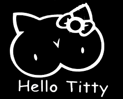 Hello Titty Hello Kitty Parody Boobs Breast Vinyl Decal Car Truck Sticker  75012 | eBay