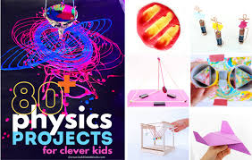 best physics projects for clever kids