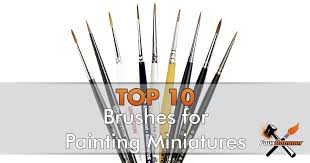 Best Brushes For Painting Miniatures