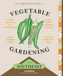 Vegetable Gardening In The Southeast