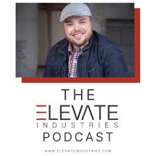 The Elevate Industries Podcast- Jason Maupin