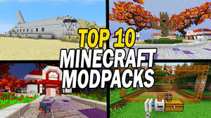 top 10 best minecraft modpacks 2021