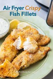 air fryer fish filets recipe homemade