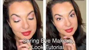 spring eye makeup look tutorial you