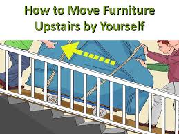 Invest in plastic furniture sliders to place under legs to easily slide a couch, chair or table across carpet or hardwood floors. How To Move Furniture Upstairs By Yourself