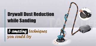 reduce dust when sanding drywall