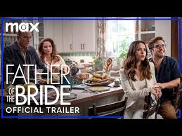 father of the bride official trailer