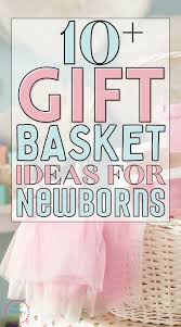 10 new baby gift basket ideas what