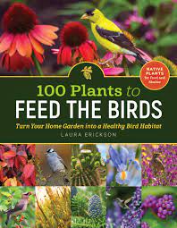 100 plants to feed the birds by laura
