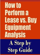 Free Book How To Perform A Lease Vs Buy Equipment Analysis