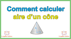 Volume Du Cone - Comment calculer aire d un cône (formule aire cone) - YouTube