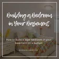 build a legal bedroom in your basement
