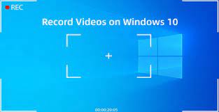 easily record a video on windows 10