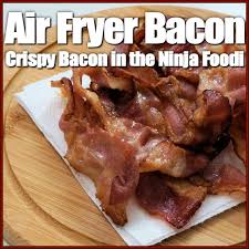 crispy bacon in the ninja foodi