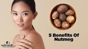 6 benefits of nutmeg side effects and