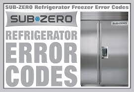 Their highly professional and skilled personnel will surely help you out with reasonable service rates. Sub Zero Refrigerator Freezer Error Codes