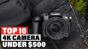 best 4k camera under 500 in 2023 top