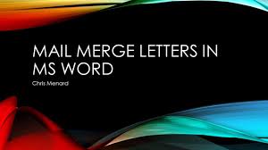 mail merge letters in micrsoft word
