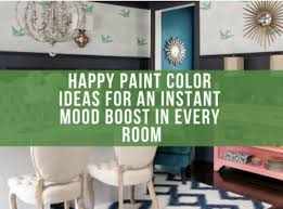 Happy Paint Color Ideas For An Instant