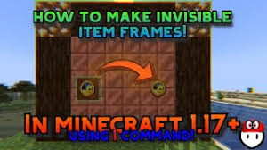 invisible item frames in minecraft 1 17