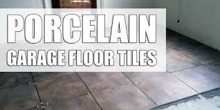 install porcelain garage floor tile