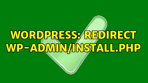 wordpress redirect wp admin install