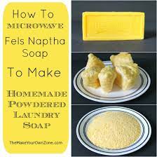can you microwave fels naptha soap