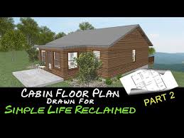 Part 2 Cabin Floor Plan For Simple