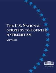 THE U.S. NATIONAL STRATEGY TO COUNTER ANTISEMITISM
