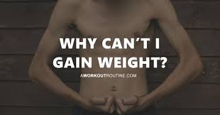 why can t i gain weight no matter what