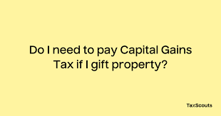 do i need to pay capital gains tax if i