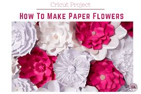 how to make paper flowers maker of beauty