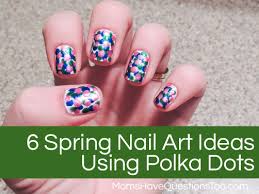 spring nail art ideas using dots moms
