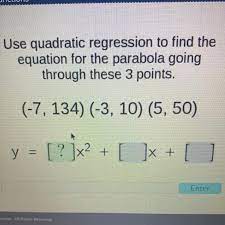 use quadratic regression to find the