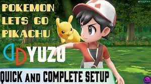 Pokemon Lets Go Pikachu FULL SETUP - YUZU | QUICK GUIDE