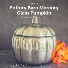 Diy Pottery Barn Mercury Glass Pumpkin