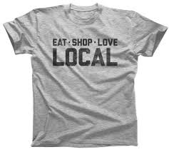 Love Shop Eat Local Tshirt Locavore Mens Ladies Sizes