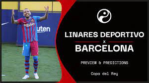 Linares Deportivo v Barcelona ...