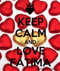 Image result for keep calm and love fatima