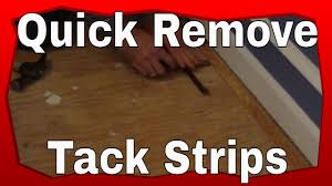 how to remove tack strip you