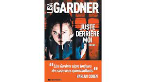 Juste derrière moi» de Lise Gardner: thriller en Oregon | JDQ