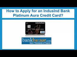 Indusind bank platinum credit card. How To Apply For An Indusind Bank Platinum Aura Credit Card Youtube