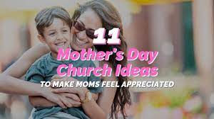church ideas to make moms