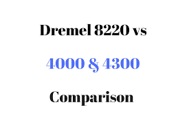 Dremel 8220 Vs 4000 4300 Tool Comparison Review